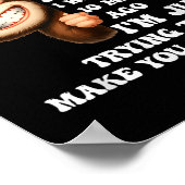 Arguing With Me Is Pointless I Knew I Was Wrong Mo ポスター (角)