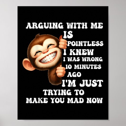 Arguing With Me Is Pointless I Knew I Was Wrong Mo ポスター (正面)