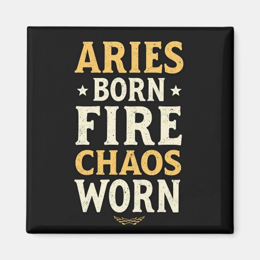 Aries Born Fire Worn  マグネット (正面)