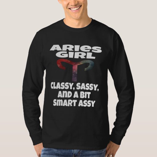Aries Girl Classy Sassy And A Bit Smart Assy Astro Tシャツ (正面)