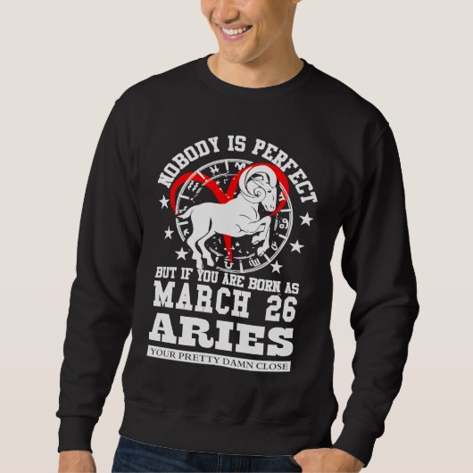 Aries Zodiac Astrology March 26 Women Men Birthday スウェットシャツ (正面)