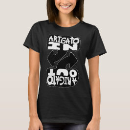 Arigato In, Arigato Out (black and white) Tシャツ