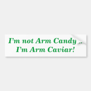 Arm Caviar Quote Funny バンパーステッカー