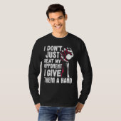 Arm Wrestling Arm Wrestler Beat My Opponent I Give Tシャツ (正面フル)