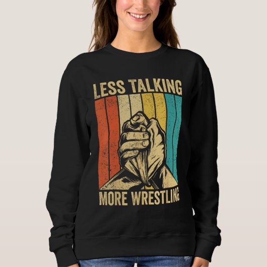 Arm Wrestling Arm Wrestler Less Talking More Wrest スウェットシャツ (正面)