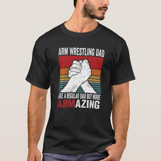 Arm Wrestling Dad & Hand Wrestling Designs For Arm Tシャツ (正面)