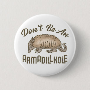 Armadillholeのおもしろいなアルマジロ動物があないで下さい 缶バッジ