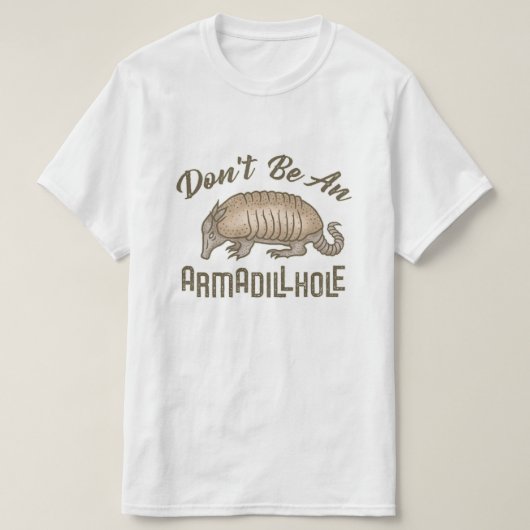 Armadillholeのおもしろいなアルマジロ動物があないで下さい Tシャツ (デザイン正面)