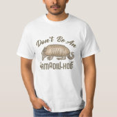 Armadillholeのおもしろいなアルマジロ動物があないで下さい Tシャツ (正面)