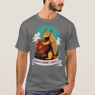 Armadillo Thats How I by 転が Tobe Fonseca Tシャツ