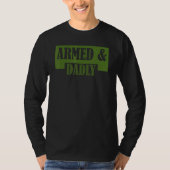 Armed And Dadly  Deadly Father Father s Day Tシャツ (正面)