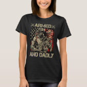Armed And Dadly  Deadly Fathers Day Veteran Tシャツ (正面)
