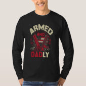 Armed And Dadly Father Day US For Best Dad Deadly Tシャツ (正面)