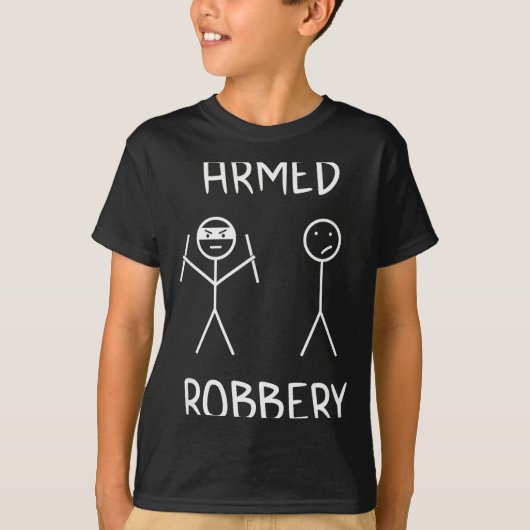 Armed Robbery Sarcastic Sarcasm Funny Stickman Sti Tシャツ (正面)