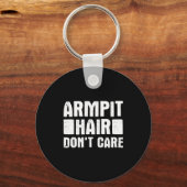 Armt Hair Don't Care - Funny Feminist Body Hair Qu キーホルダー (正面)