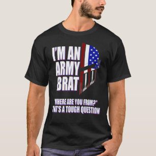 Army Brat おもしろい Where you from Premium T-Shirt Tシャツ