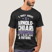 Arnold Chiari Malformation Warrior Future Awarenes Tシャツ (正面)