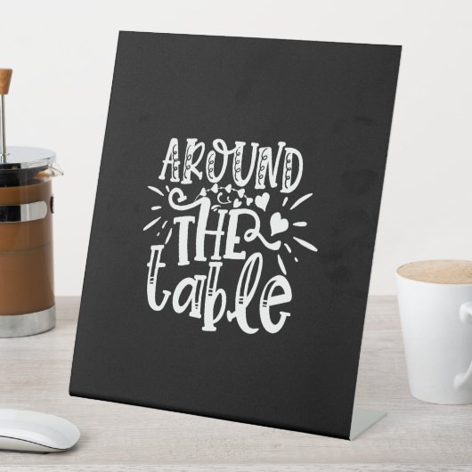 around the table 台座サイン (インサイチュ)