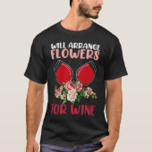Arrange Flowers Wine Drinking Drinker Sayings Gra Tシャツ (正面)