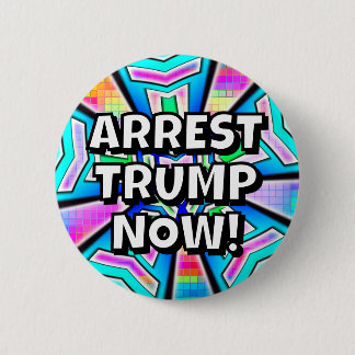 ARREST TRUMP NOW! (you may change the words) 缶バッジ