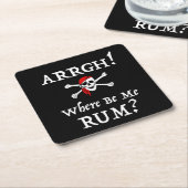 Arrgh! どこに私がラム酒あって下さいか。 海賊のようなおもしろいな話 スクエアペーパーコースター (アングル)