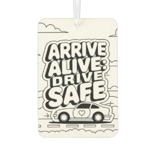 "Arrive Alive: Drive Safe"セーフティリマインダー車 カーエアーフレッシュナー