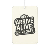 "Arrive Alive: Drive Safe"セーフティリマインダー車 カーエアーフレッシュナー (正面)