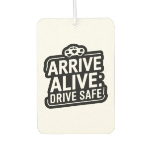 "Arrive Alive: Drive Safe"セーフティリマインダー車 カーエアーフレッシュナー