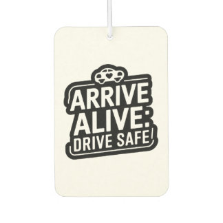 "Arrive Alive: Drive Safe"セーフティリマインダー車 カーエアーフレッシュナー