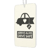 "Arrive Alive: Drive Safe" Safety Reminder Car  カーエアーフレッシュナー (左)