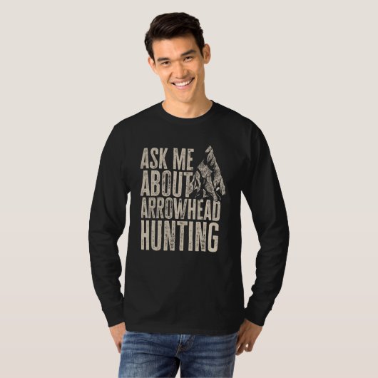 Arrowhead Hunter Ask Me About Arrowhead Hunting Tシャツ (正面フル)
