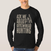 Arrowhead Hunter Ask Me About Arrowhead Hunting Tシャツ (正面)