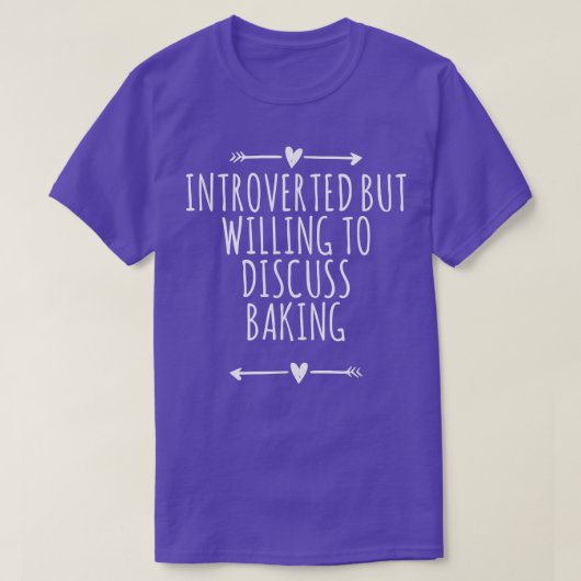 Arrows Heart Cute Introverted But Willing To Discu Tシャツ (デザイン正面)