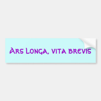 Arsのlonga、brevis vita バンパーステッカー