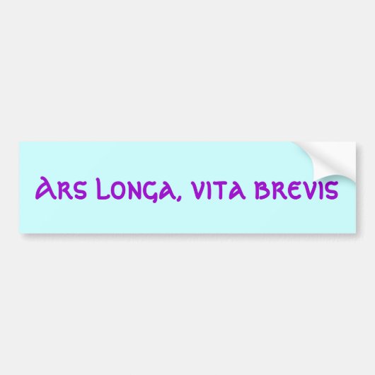 Arsのlonga、brevis vita バンパーステッカー (正面)