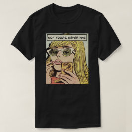 Art ・ポップ・アートのNot Yours Never Was ・ Men's T-shirt Tシャツ