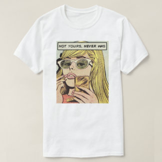 Art ・ポップ・アートのNot Yours Never Was ・ Men's T-shirt Tシャツ