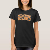 Art Academy of Cincinnati Stinks 02 Tシャツ (正面)