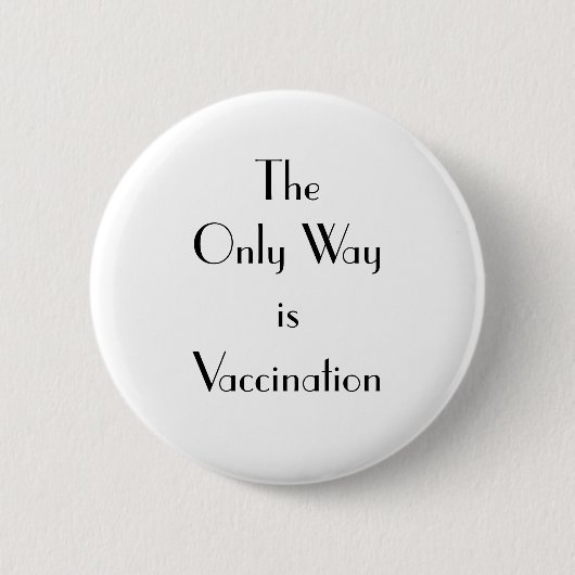 Art Deco The Only Way is Vaccination 缶バッジ (正面)