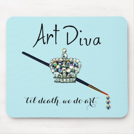 「ART Diva - 'til death, we do art"マウスパッド マウスパッド (正面)