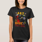 Art Is Magic That's Real The Death Skeleton Teache Tシャツ (正面)