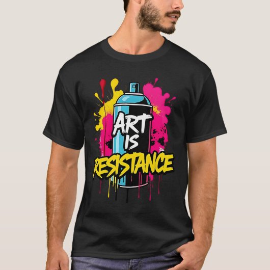 ART IS RESISTANCE - 活力ある抗議 Tシャツ (正面)