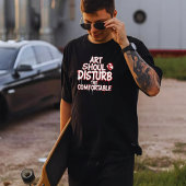 Art Should Disturb the Comfortable Tシャツ