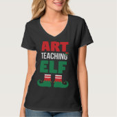 Art Teacher Christmas  Art Teaching Elf Teacher Tシャツ (正面)