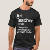 Art Teacher Definition  Back To School First Day 2 Tシャツ (正面)
