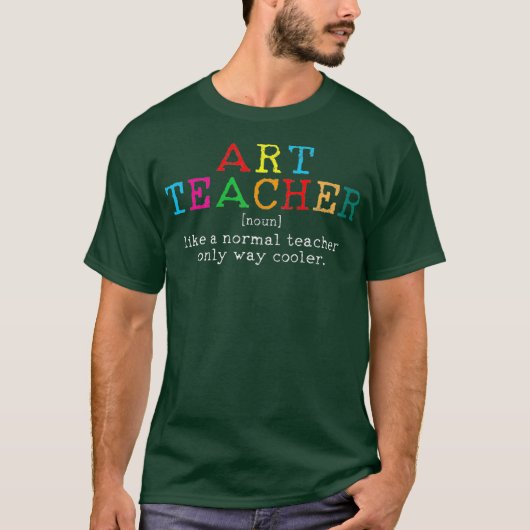 Art Teacher Definition Funny Artist Teach Art Tシャツ (正面)