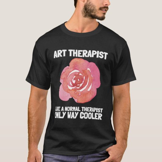 Art Therapist And Recreational Therapy Therapist R Tシャツ (正面)