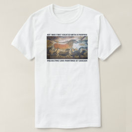 Art Was First Created With A Purpose T-Shirt Tシャツ
