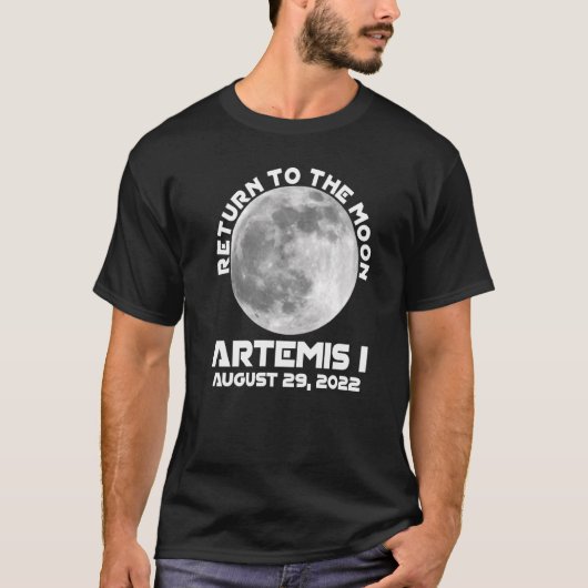Artemis Mission August 29 2022 We Are Going To The Tシャツ (正面)
