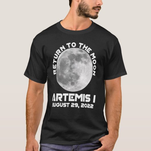 Artemis Mission August 29 2022 We Are Going To The Tシャツ (正面)
